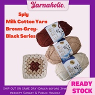 Benang Kait Milk Cotton 5ply Yarn (Coklat-Kelabu-Hitam) /5ply Yarn Milk Cotton Knitting Yarn (Brown-