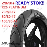 ◘♤CORSA TAYAR TIRES R26 PLATINUM (70/90-17)/ (80/90-17)/ (70/80-17)/ (80/80-17)/ (120/70-17)/ (110/7