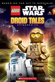 SCHOLASTIC - Lego Star Wars : Droid Tales Episodes I-III