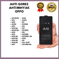TEMPERED GLASS MATTE ANTI OIL A9 2020-A91-A92-A92S-A93-A93 5G-A93S 5G-A94-A95-A95 4G-A95 5G-A96 4G-A