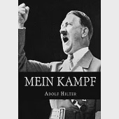 Mein Kampf: The Original, Accurate, and Complete English translation