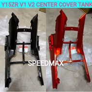 Y15ZR V1 V2 CENTER COVER TANK H COVER SET TENGAH TANGKI H BLACK INNER COVER Y15 [ HLD ]