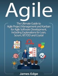 Agile : The Ultimate Guide to Agile Project Management and Kanban for Agile Software Developme by Ja