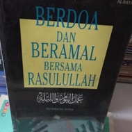 BERDOA DAN BERAMAL BERSAMA RASULULLAH Abu Bakar bin As Sina