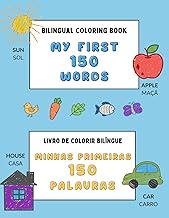 Bilingual Coloring Book to Learn English and Portuguese for Kids (My First 150 Words): Livro de Colo