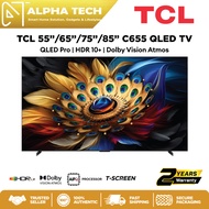 TCL 55"/65" /75" /85" C655 QLED TV | Dolby Atmos Vision | QLED