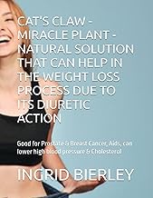CAT'S CLAW - MIRACLE PLANT - NATURAL SOLUTION THAT CAN HELP IN THE WEIGHT LOSS PROCESS DUE TO ITS DI