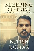 Sleeping Guardian: India Lost Justice (2015–2025): A Forensic AI Audit: Quantifying Judicial Silence