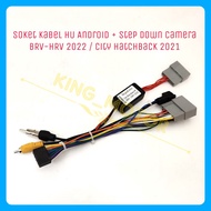 SOKET KABEL HU ANDROID + STEP DOWN KAMERA PNP BRV-HRV 2022 / CITY 2021 -