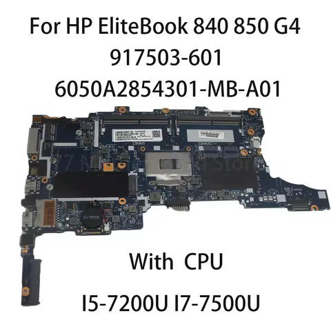 Laptop motherboard For HP EliteBook 840 850 G4 6050A2854301 With CPU I5-7200U I7-7500U 917503-601 91