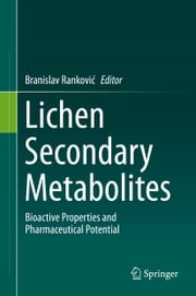 Lichen Secondary Metabolites Branislav Ranković