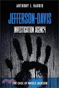 Jefferson-Davis Investigation Agency: The Case of Moses Jackson