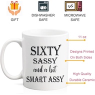 60 Birthday Gifts for Women - Sixty Sassy And A Bit Smart Assy - 11 oz Coffee Mug 60th Birthday Mug 