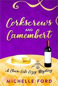 Corkscrews and Camembert