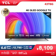 ใหม่ TCL ทีวี 43 นิ้ว QLED 4K Google TV รุ่น 43T6G ระบบปฏิบัติการ Google/Netflix &amp; Youtube &amp; MEMC - WiFi, WCG, Game Bar, Freesync, Dolby Vision &amp; Atmos [ผ่อน 0% นาน 10 เดือน]