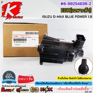 EGR (Head Only) ISUZU D-MAX BLUE POWER 1.9 RZ4E (5PIN) 8-98254638-2***You Order Us To Deliver. Fast 