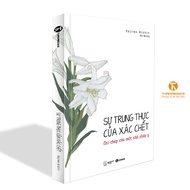 Sách - Sự trung thực của xác chết – ghi chép của một pháp y - Thaihabooks