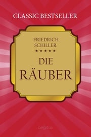 Die Räuber Schiller, Friedrich