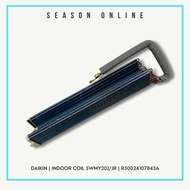 Daikin Indoor Coil 5WMY20J/JR R50024107843A | FTK20QV1L9-5WMY-G1 | FTK20PV1M9-5WMY-S8 | FTKG50TV1W-3