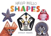 Hello Hello Shapes Brendan Wenzel