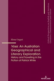 Voss: An Australian Geographical and Literary Exploration Elena Ungari