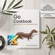 Go Cookbook Expert Solutions for Commonly Needed Go Tasks - Sau Sheong Chang