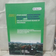 Anthology of New City Planning Case Study of Land and Land Management in Space Management in Indones