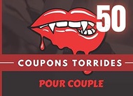 50 COUPONS TORRIDES POUR COUPLE: Bons hot et torrides à offrir à son chéri pour une partie de plaisi