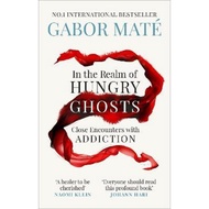 [100% Original Books] - In the Realm of Hungry Ghosts : Close Encounters wi by Dr Gabor Mate (UK edi