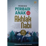 Mendidik Peribadi Anak dengan Akhlak Nabi - Muhammad Zulian Alfarizi