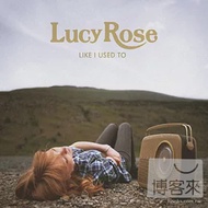 Lucy Rose / Like I Used To (Limited Edition)