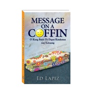 ⊙ ⚾︎ ❤ ♞,♘,♙ED LAPIZ: MESSAGE ON A COFFIN o Kung Bakit Di Dapat Katakutan ang Kabaong