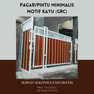 PAGAR/PUNTU MINIMALIS MOTIF KAYU (GRC)