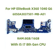 HP EliteBook X360 1040 G6 laptop motherboard 6050A3037501-MB-A01 with I5 I7 8th Gen CPU RAM: 8GB/16G