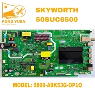 50SUC6500 SKYWORTH 50" TV ALL IN ONE BOARD 50SUC6500