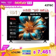 [NEW 2025] TCL ทีวี 43 นิ้ว 4K QLED Colorful Google TV รุ่น 43T6C HVA Panel ระบบปฏิบัติการ Google/Ga