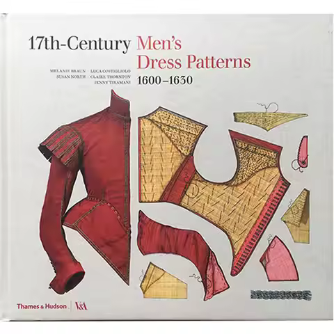 17th-Century Men‘s Dress Patterns Textbook Garments Featuring Designs From The 17th Century Clothing
