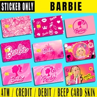 BARBIE - (SKIN CARD STICKER) ATM/CREDIT/DEBIT/BEEP CARD STICKER LAMINATED