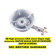5B High pressure GAS stove/ Dapur high pressure /DAPUR NIAGA DAPUR KENDURI DAPUR GORENG