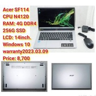 Acer SF114 CPU N4120 RAM: 4G DDR4 256G SSD  LCD: 14inch. Windows 10 warranty2023.03.09 Price: 8,700