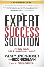 The Expert Success Solution Wendy Lipton-Dibner