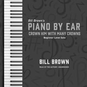 Crown Him With Many Crowns Bill Brown