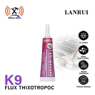 LANRUI K9 FLUX TIKSOTROPIC 15ML PASTA SOLDER DESOLDERING - FLUX TIKSOTROPIC SOLDERING PASTE ORIGINAL