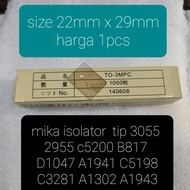 Mika Isolator Insulation Tip3055 C5200 C5198 C3281 D1047 B817 A1302 A1941