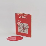 LET'S FIND OUT ABOUT WHEELS