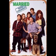 Vintage Metal Tin Sign Retro Married With Children Logo Cast Poster Al Bundy Peggy Bud Marcy Jeffers