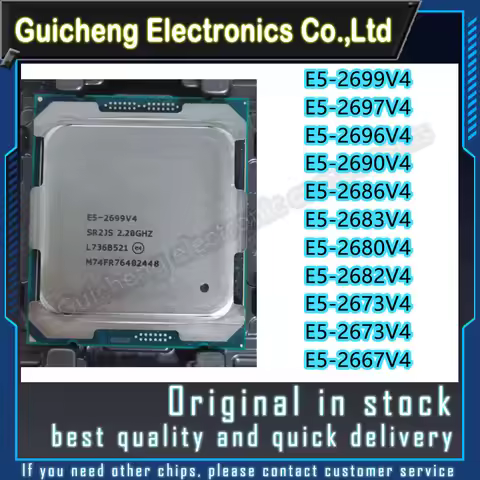 E5-2699V4 E5-2698V4 E5-2697V4 E5-2696V4 E5-2695V4 E5-2690V4 E5-2686V4 E5-2683V4 E5-2680V4 E5-2682V4 