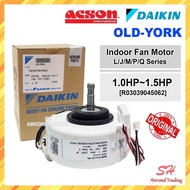 DAIKIN OLD-YORK ACSON INDOOR FAN MOTOR 1.0hp 1.5hp 2.0hp 2.5hp FT/FTN10/15/20/25L/M/P AWM10/15/20/25