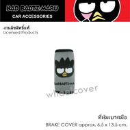 BAD BADTZ-MARU GRAY ผ้าหุ้มเบรคมือ 1 ชิ้น Hand Brake Cover กันรอยและสิ่งสกปรก งานลิขสิทธิ์แท้