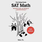 The College Panda’’s SAT Math: Advanced Guide and Workbook